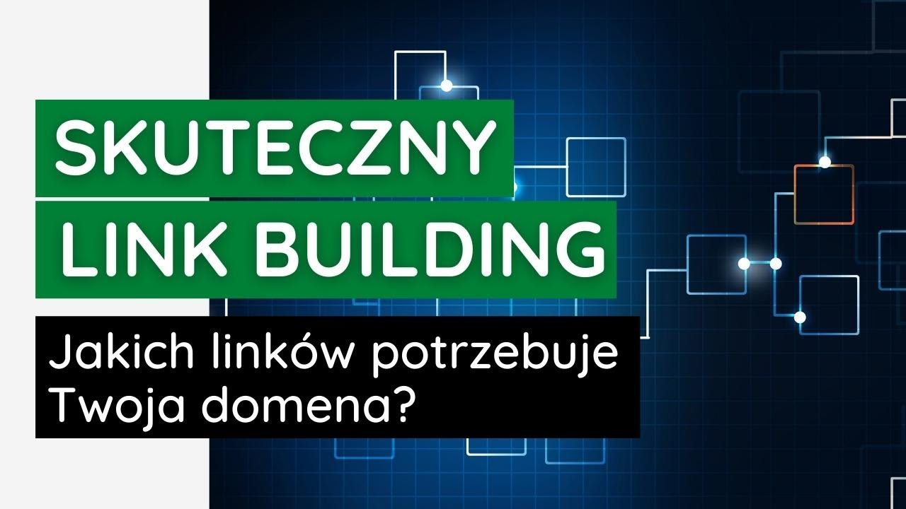Skuteczny link building - jakich linków potrzebuje Twoja domena? | Artefakt