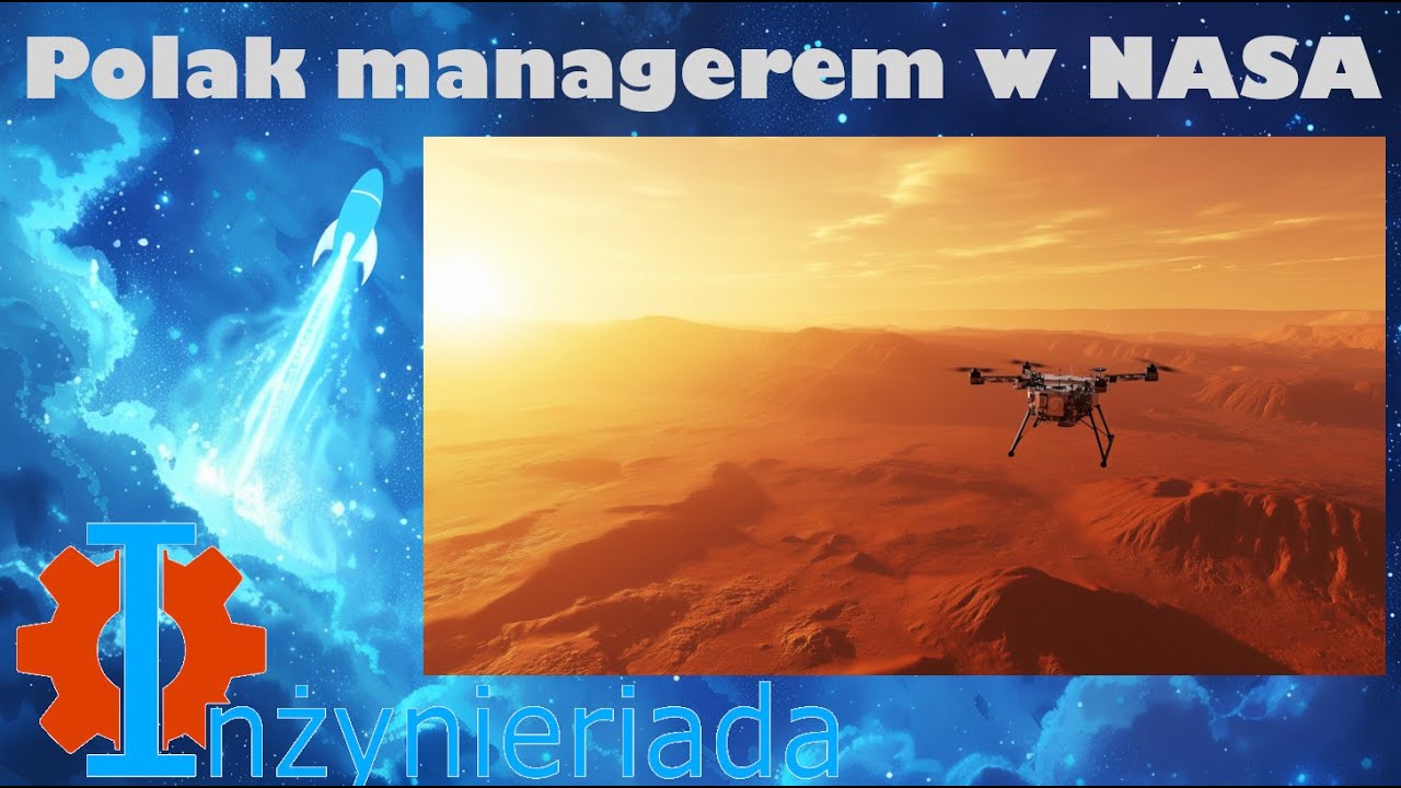 Polak managerem w NASA – Inżynieriada #166