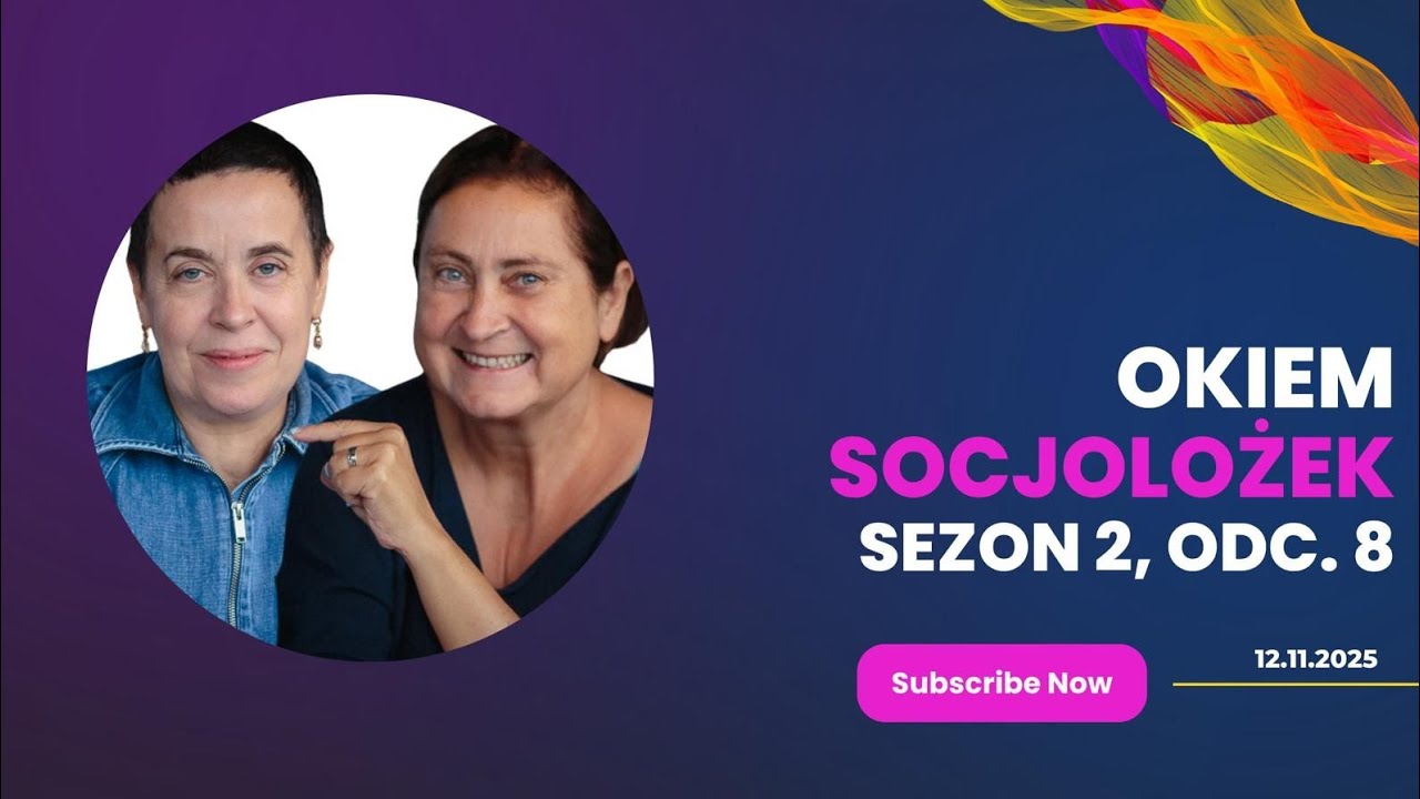 Okiem Socjolożek #S2 #8 - Dzietność, przemoc w rodzinie
