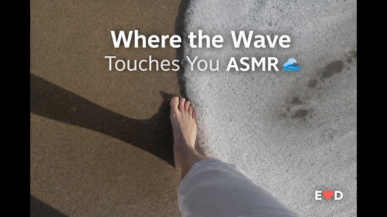 Where the Wave Touches You ASMR 🌊 Barefoot Ocean Calm