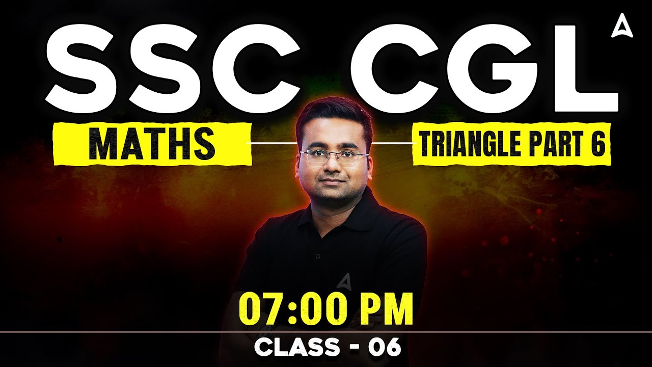 SSC CGL 2025 | SSC CGL 2025 Maths Classes | Triangle | Part 6 | Maths By Abhinandan Sir