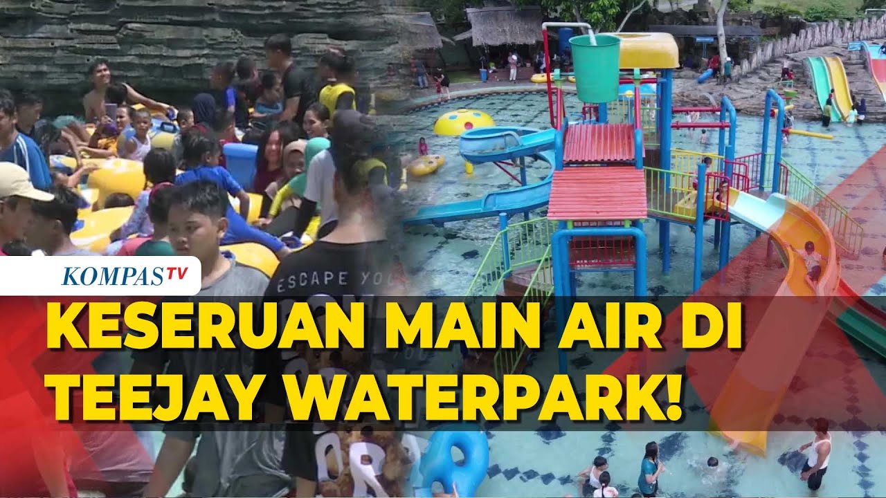 Serunya Main Air di TeeJay Waterpark Saat Libur Lebaran!