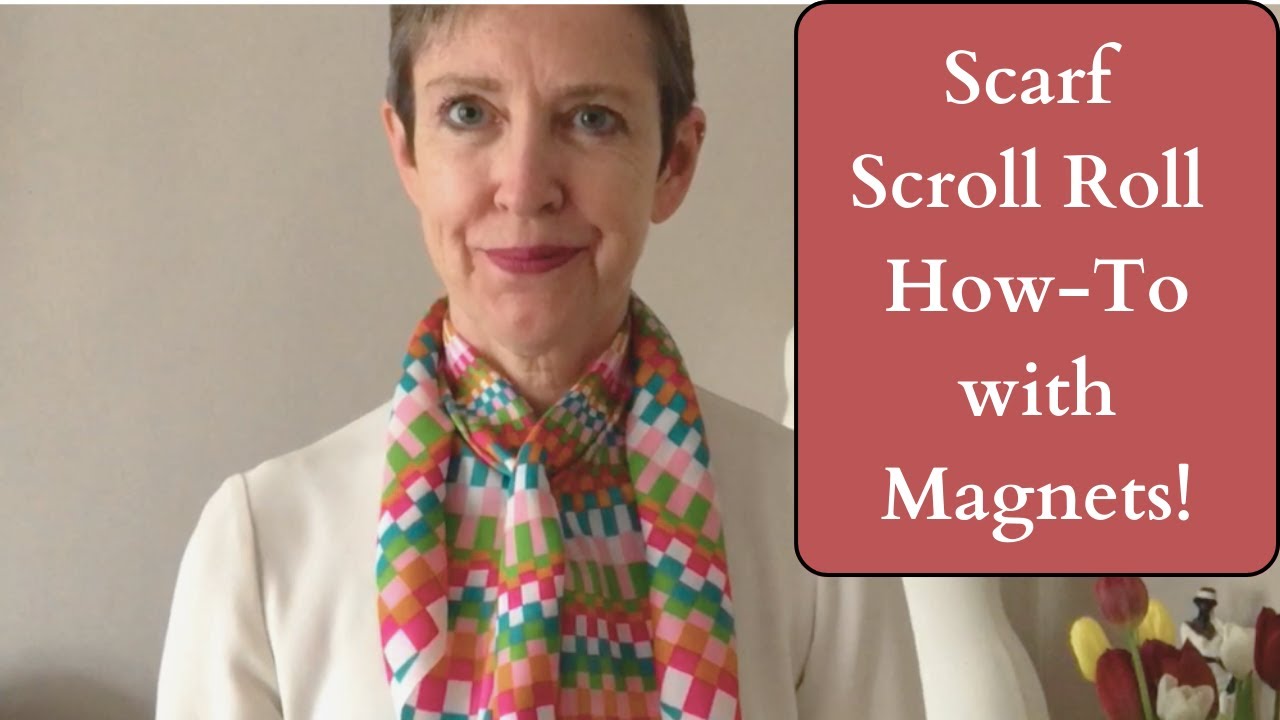 Scroll Roll How-To with Scarf Magnets