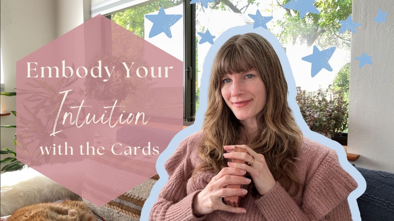 How to Build Embodied Intuition with Your Cards