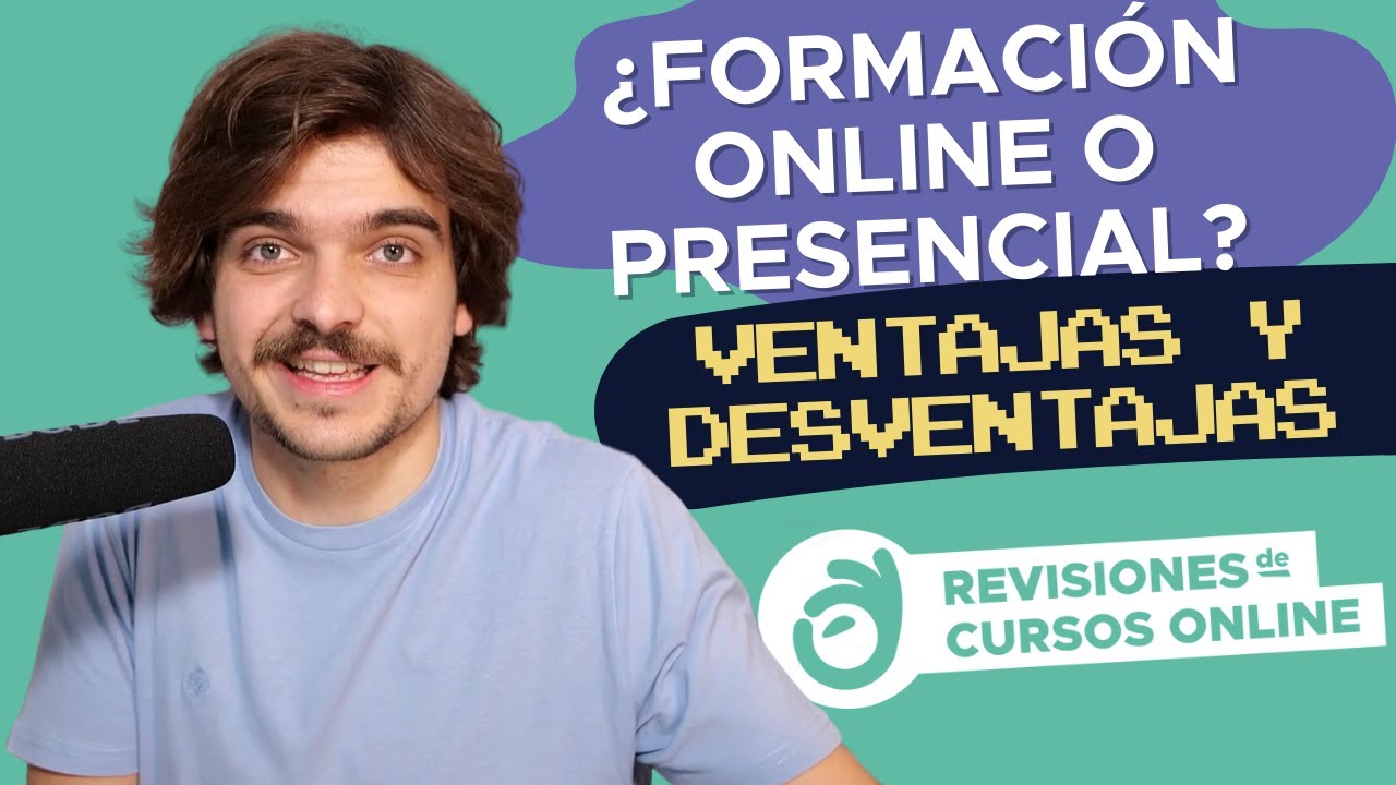 ¿FORMACIÓN ONLINE O PRESENCIAL? VENTAJAS Y DESVENTAJAS