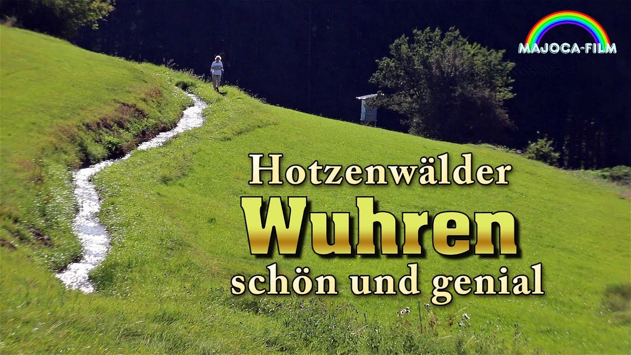 Hotzenwälder WUHREN schön und genial