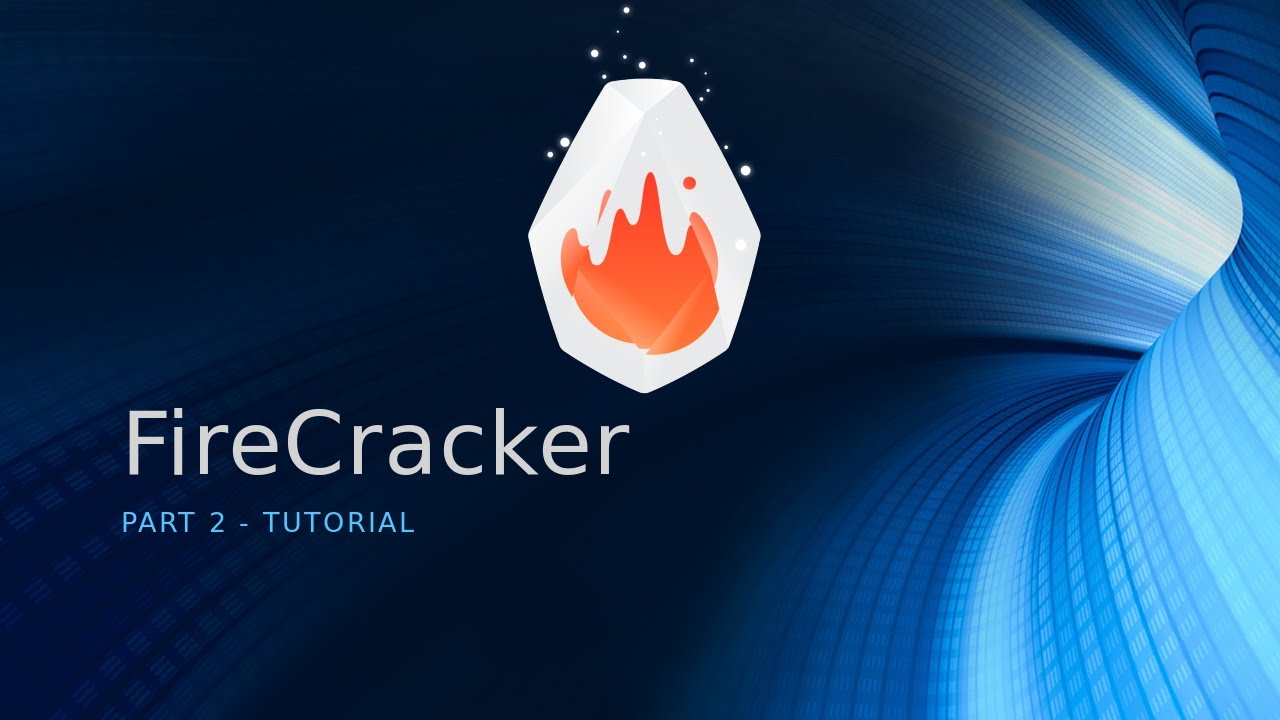 Firecracker Tutorial