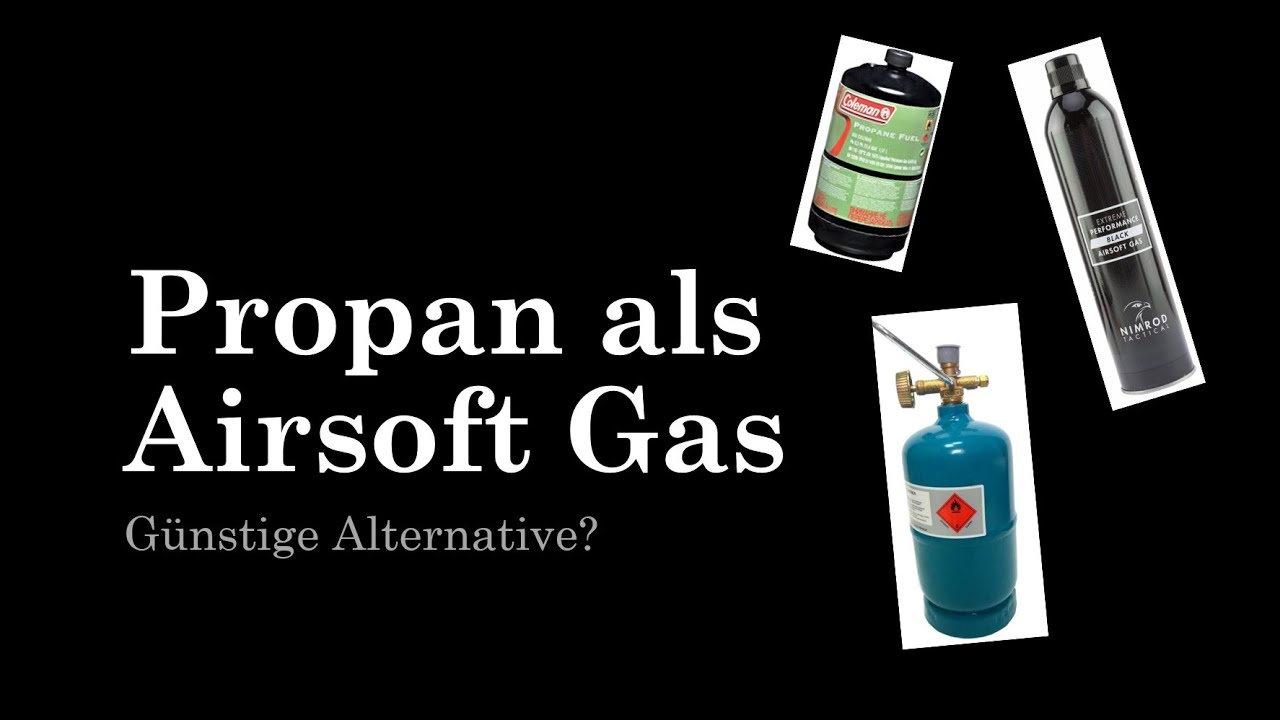 Basic Tutorial - Propan im Airsoft