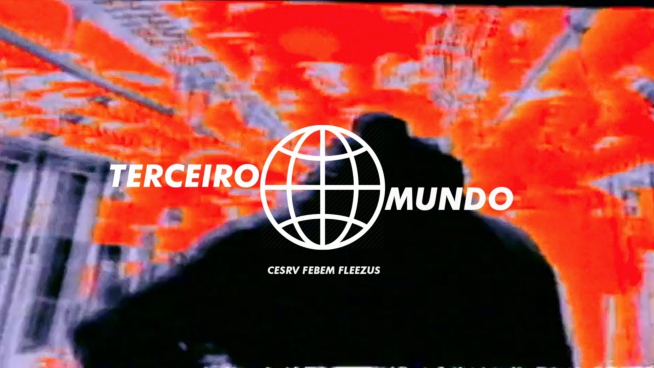 Febem, Fleezus, CESRV - TERCEIRO MUNDO (VIDEO OFICIAL)