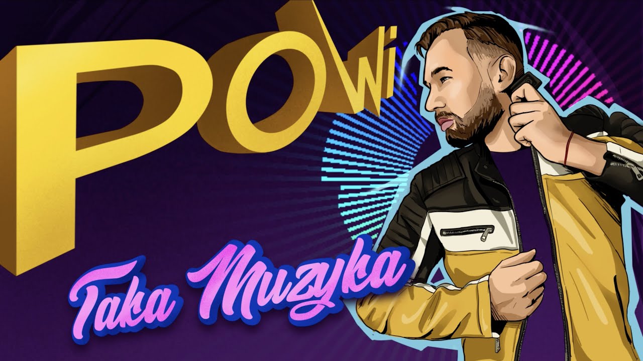 Powi || Taka Muzyka