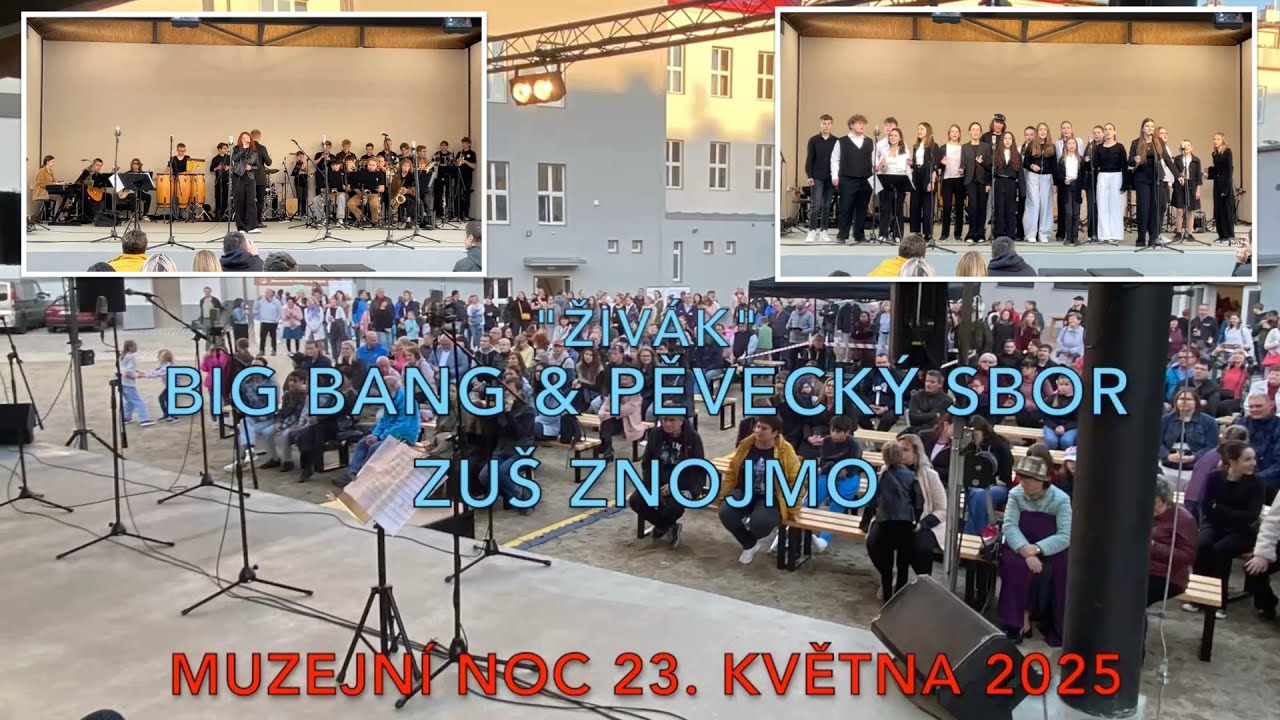 ŽIVÁK - BIG BANG & PĚVECKÝ SBOR ZUŠ ZNOJMO   (23.5.2025)