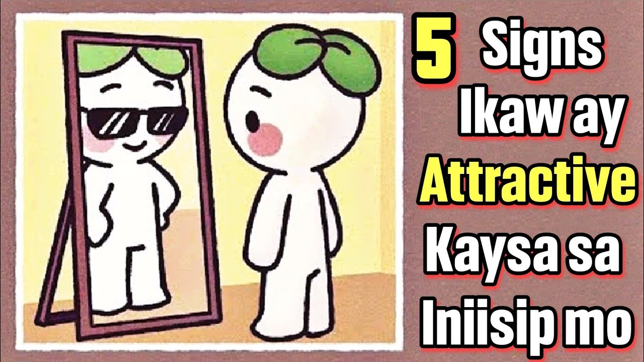 Signs na Mas Attractive Ka kaysa sa Inaakala Mo