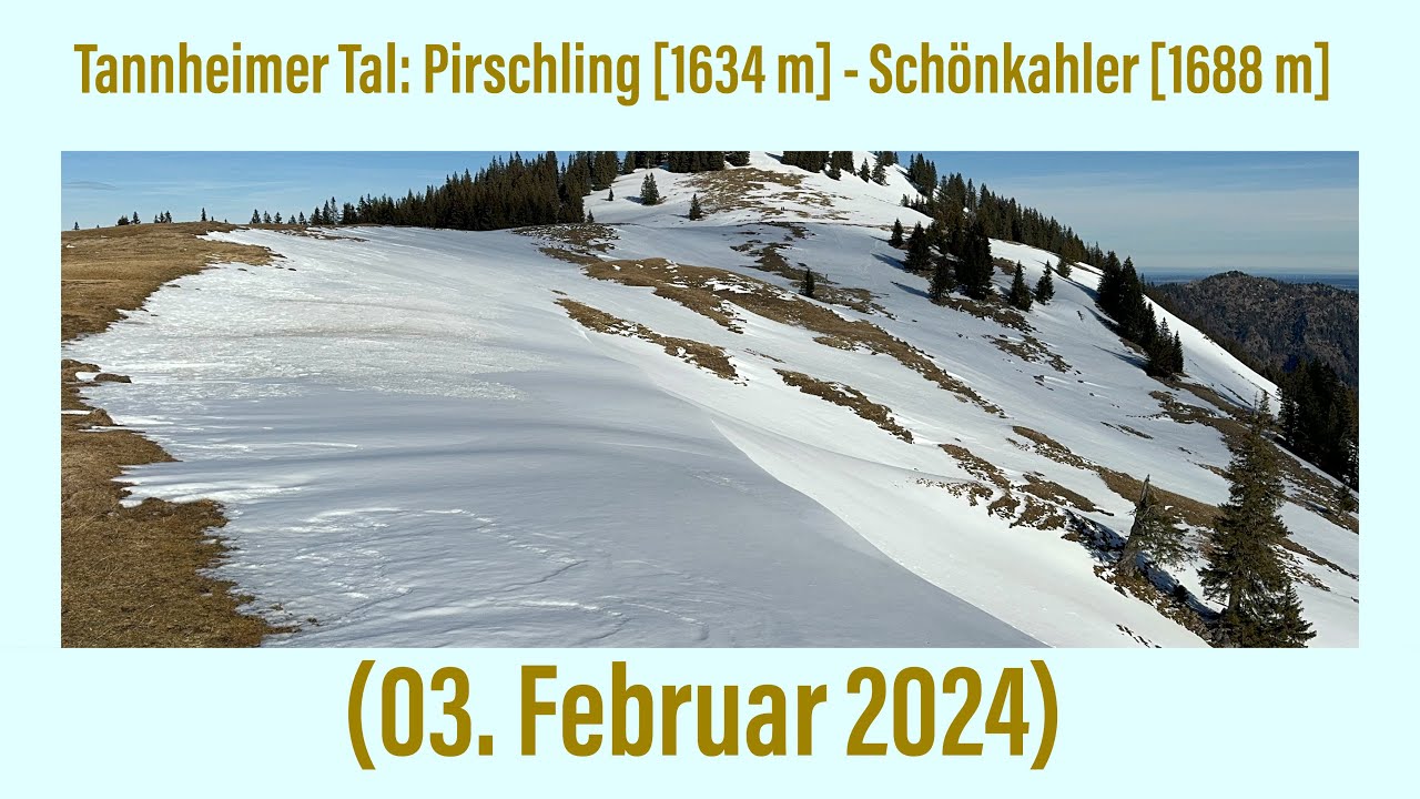Tannheimer Tal: Pirschling [1634 m] - Sch&ouml;nkahler [1688 m] (03. Februar 2024) ￼