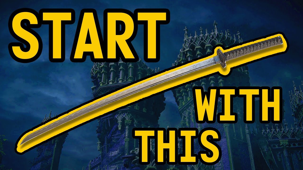 Uchigatana Is The Best Starting Weapon