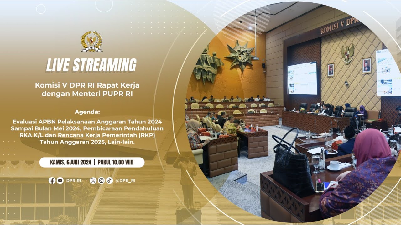 BREAKING NEWS - KOMISI V DPR RI RAKER DENGAN MENTERI PUPR RI