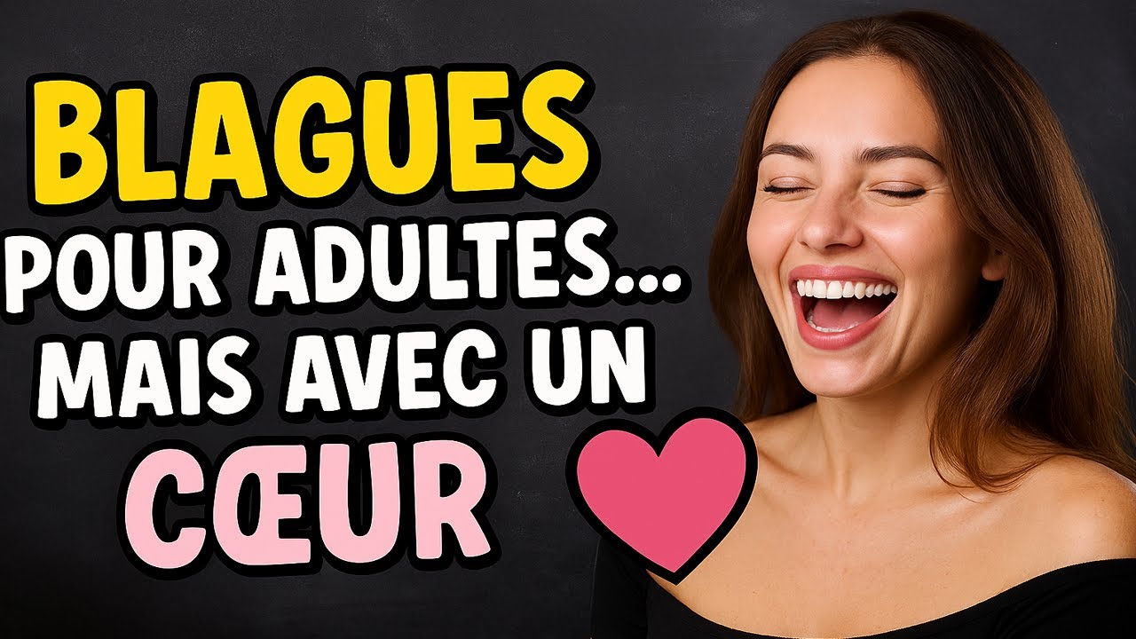 🔥30 Blagues pour adultes… mais avec un cœur 💕 Blague du Jour