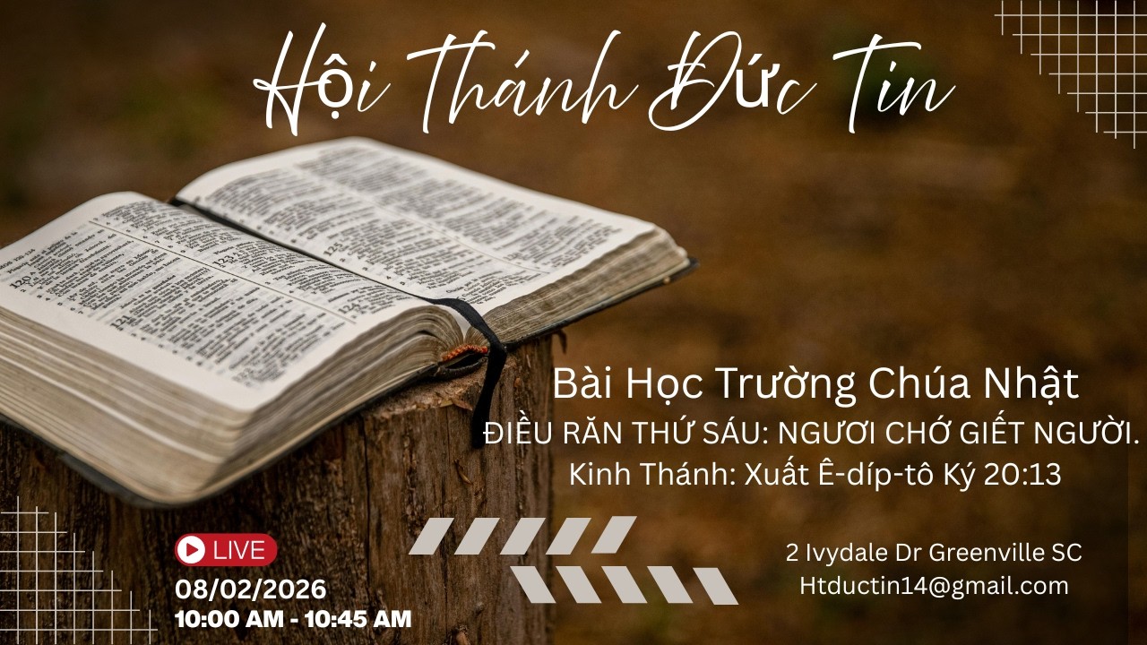 Bài Học Trường Chúa Nhật ngày 8/2/2026 | ĐIỀU RĂN THỨ SÁU: NGƯƠI CHỚ GIẾT NGƯỜI