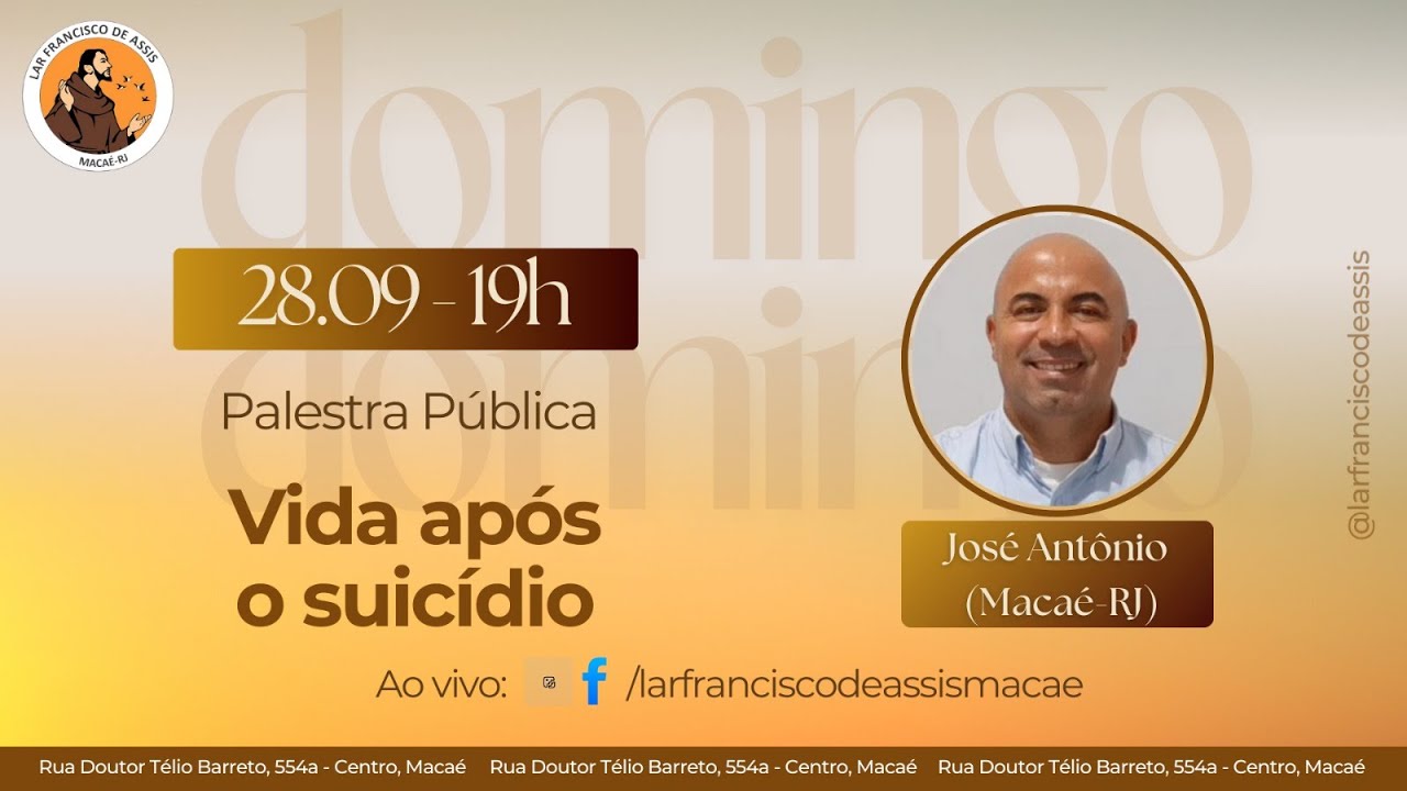 Vida após o suicídio - com José Antônio - Palestra Pública - Lar Francisco de Assis Macaé