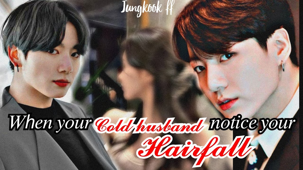 𝑱𝑼𝑵𝑮𝑲𝑶𝑶𝑲 𝑶𝑵𝑬𝑺𝑯𝑶𝑻 ||𝑊ℎ𝑒𝑛 𝑦𝑜𝑢𝑟 𝑐𝑜𝑙𝑑 ℎ𝑢𝑠𝑏𝑎𝑛𝑑 𝑛𝑜𝑡𝑖𝑐𝑒 𝑦𝑜𝑢𝑟 ℎ𝑎𝑖𝑟𝑓𝑎𝑙𝑙||𝒿𝓊𝓃ℊ𝓀ℴℴ𝓀 𝒻𝒻||| 𝒥.𝒥𝒦 𝒪𝒩ℰ𝒮ℋ𝒪𝒯||𝒷𝓉𝓈𝒻𝒻