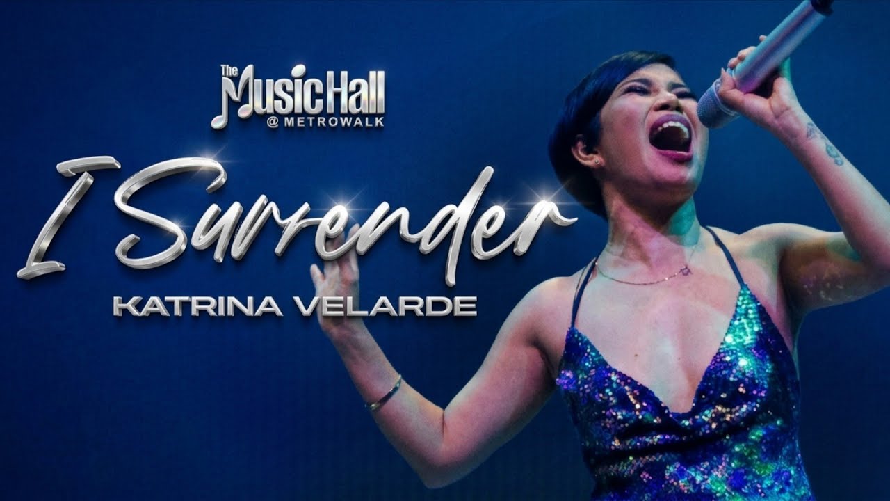 KATRINA VELARDE - I Surrender (The MusicHall Metrowalk | December 18, 2019)