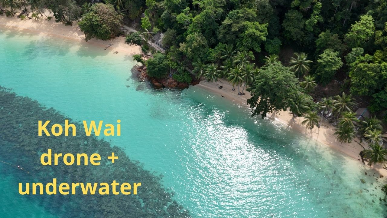 Koh Wai from drone + underwater / Thailand Trip part 1