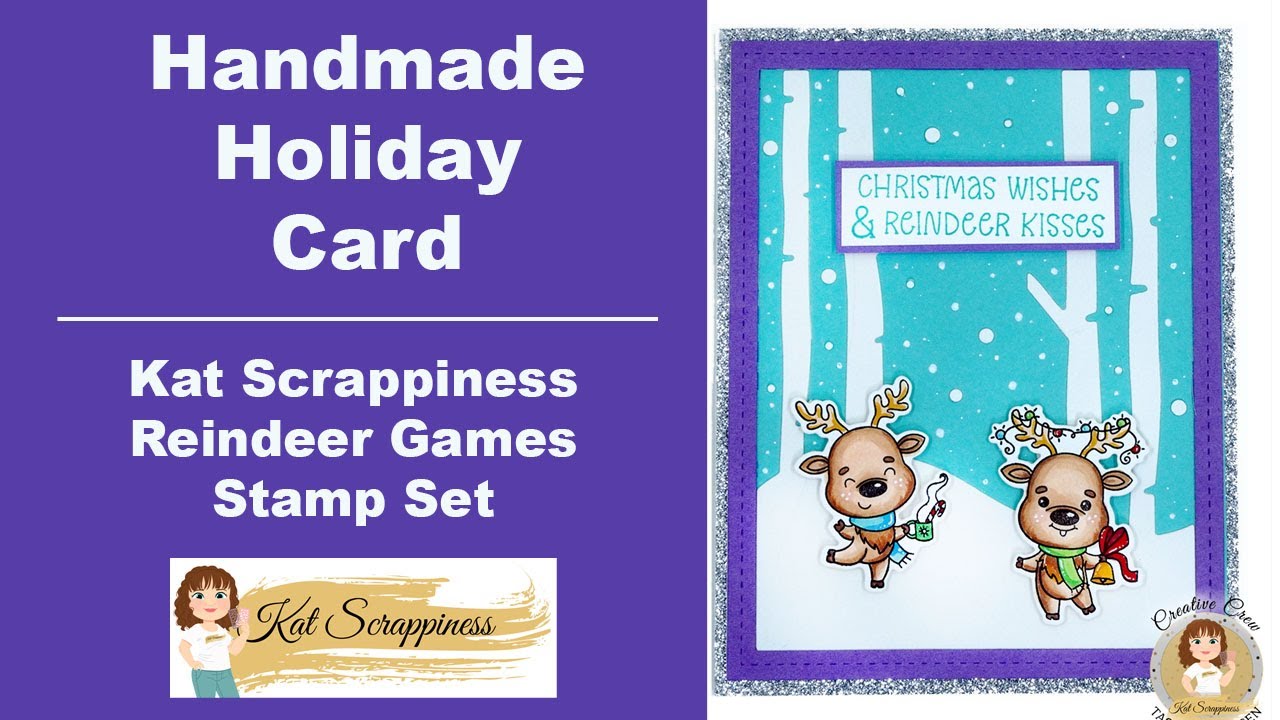 Kat Scrappiness Reindeer Games Holiday Card Tutorial!