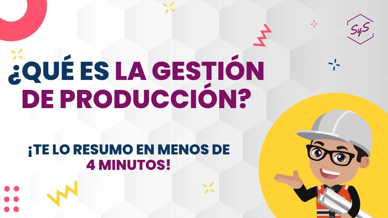 ¿QUÉ ES LA GESTIÓN DE PRODUCCIÓN? EXPLICADO EN MENOS DE 4 MINUTOS 🤯