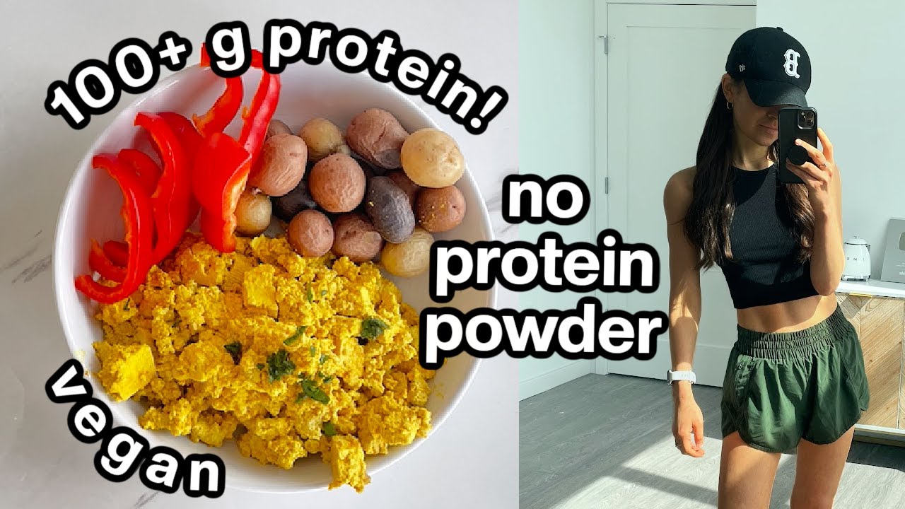 High-Protein Vegan Meal Plan (100+ grams with NO Protein Powder!)
