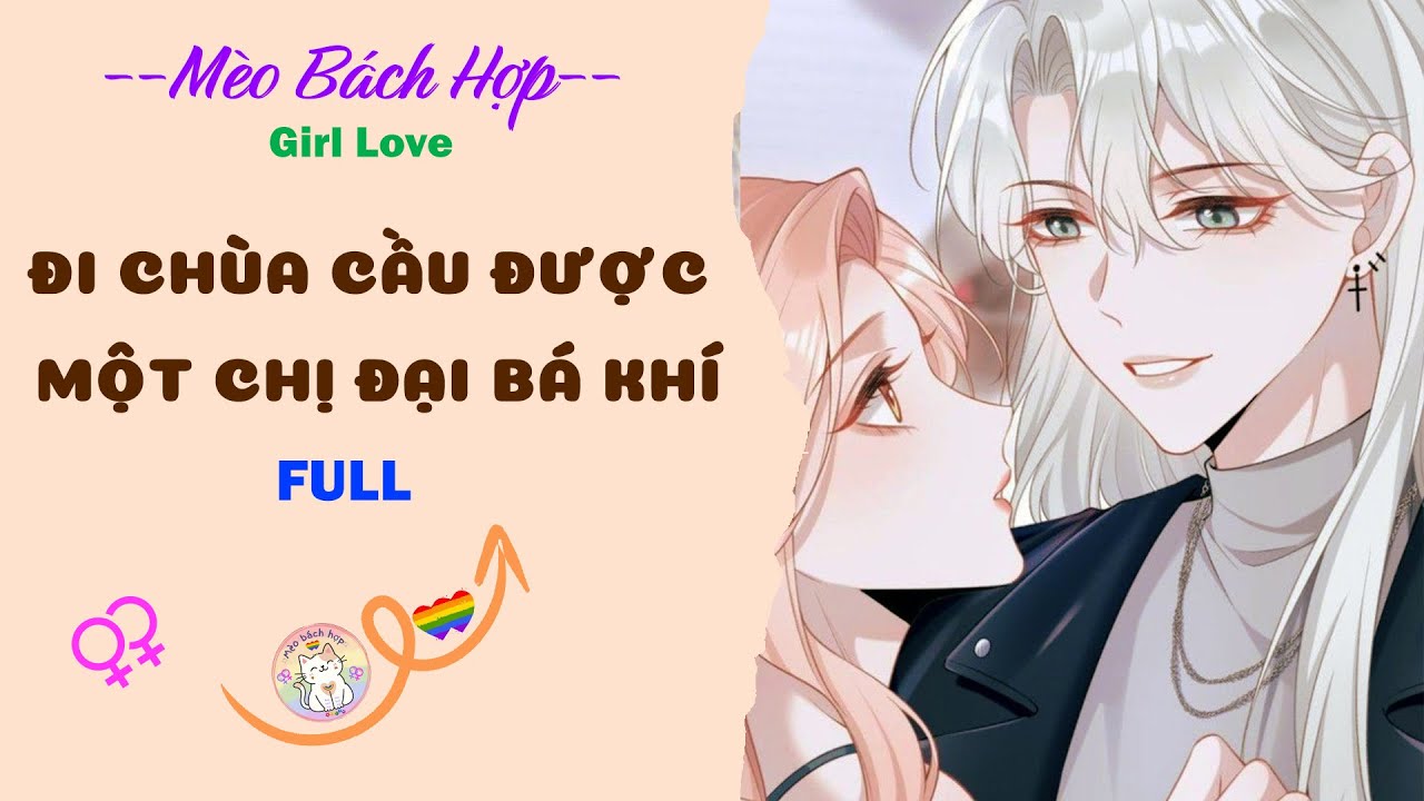 Bách Hợp | ĐI CHÙA CẦU ĐƯỢC MỘT CHỊ ĐẠI BÁ KHÍ