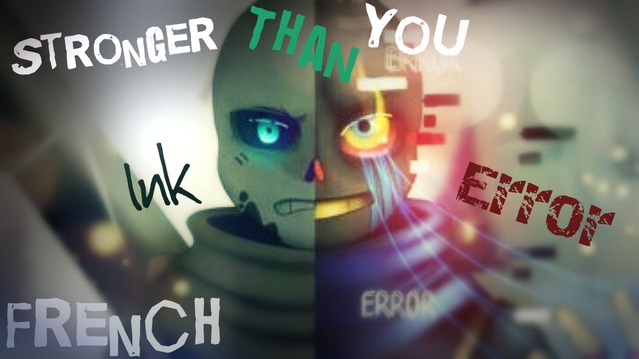 [Undertale] Ink!Sans Vs Error!Sans [Stronger than you] French cover.
