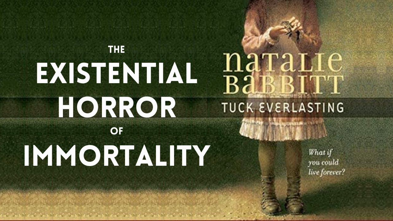 Tuck Everlasting and the Existential Horror of Immortality