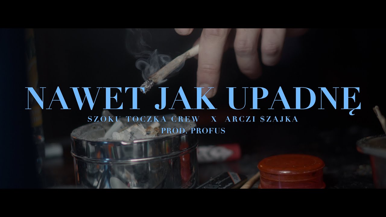 SZOKU - NAWET JAK UPADNĘ feat. ARCZI $ZAJKA prod. PROFUS