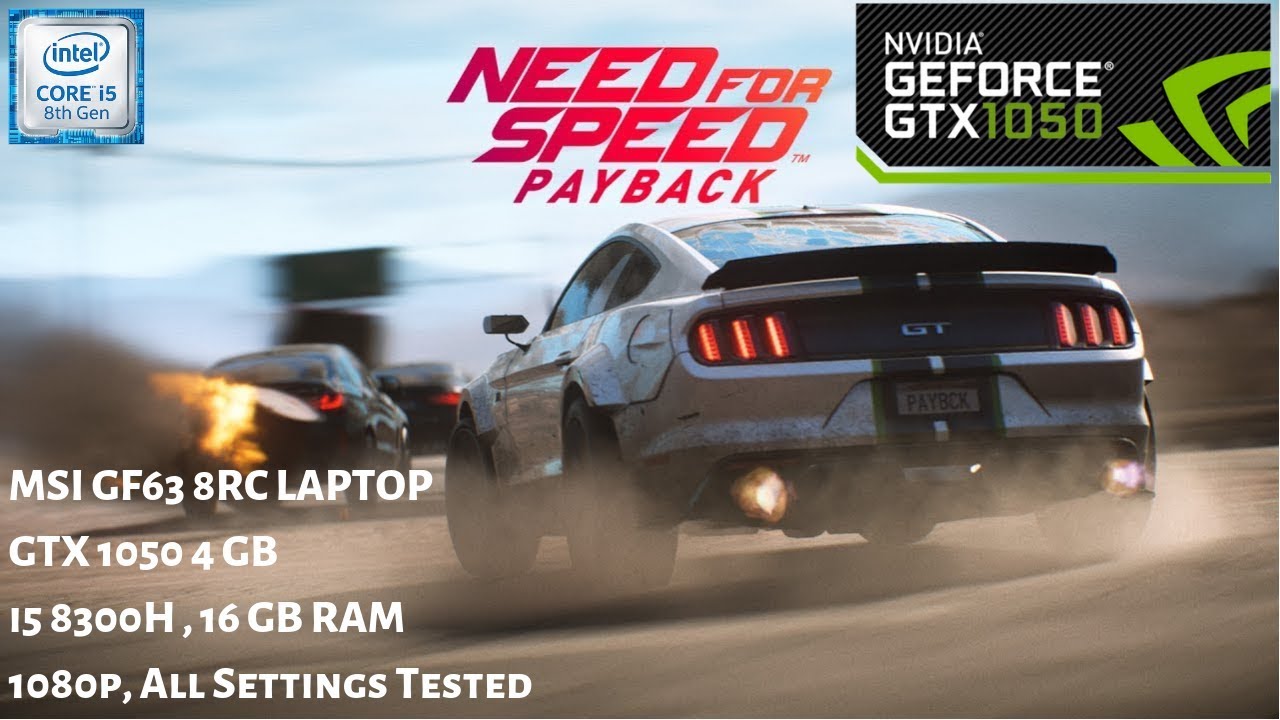 Геймплей Need For Speed ​​Payback: GTX 1050 4 ГБ &mdash; 16 ГБ ОЗУ &mdash; i5 8300h | 1080p Все настройки | MSI GF63