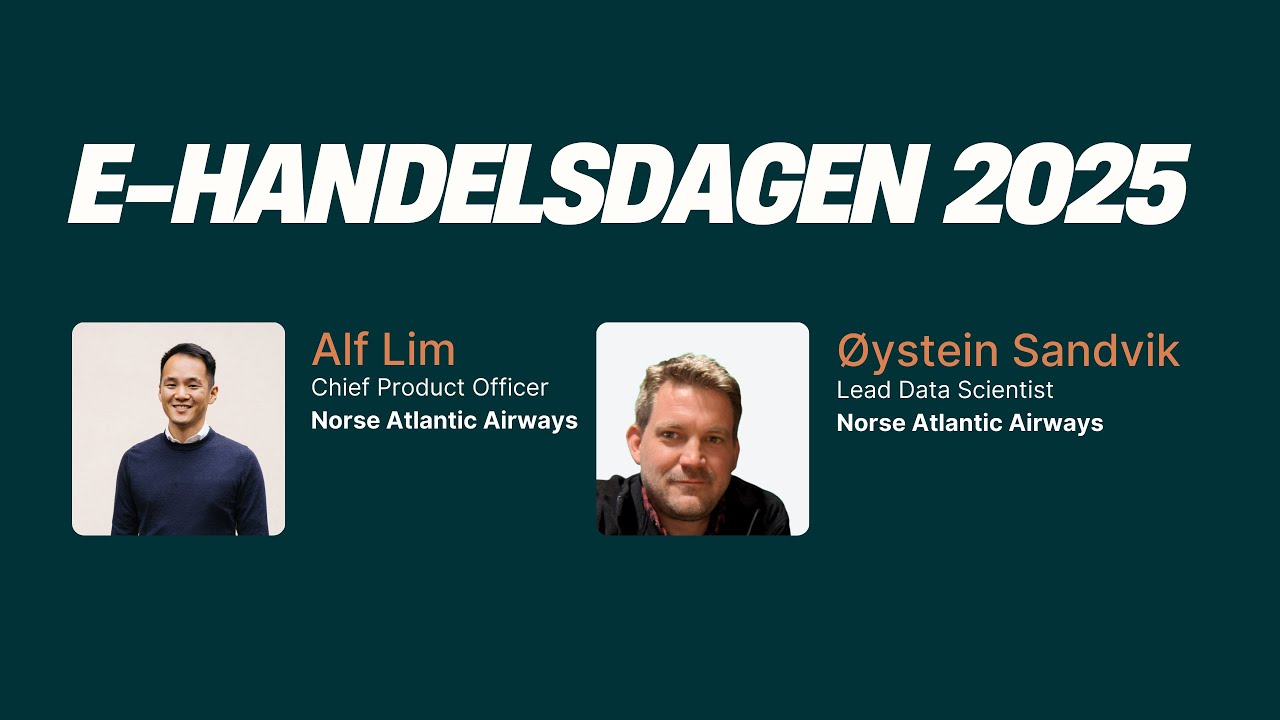 E-handelsdagen 2025 - Alf Lim og Øystein Sandvik, Norse Atlantic Airways