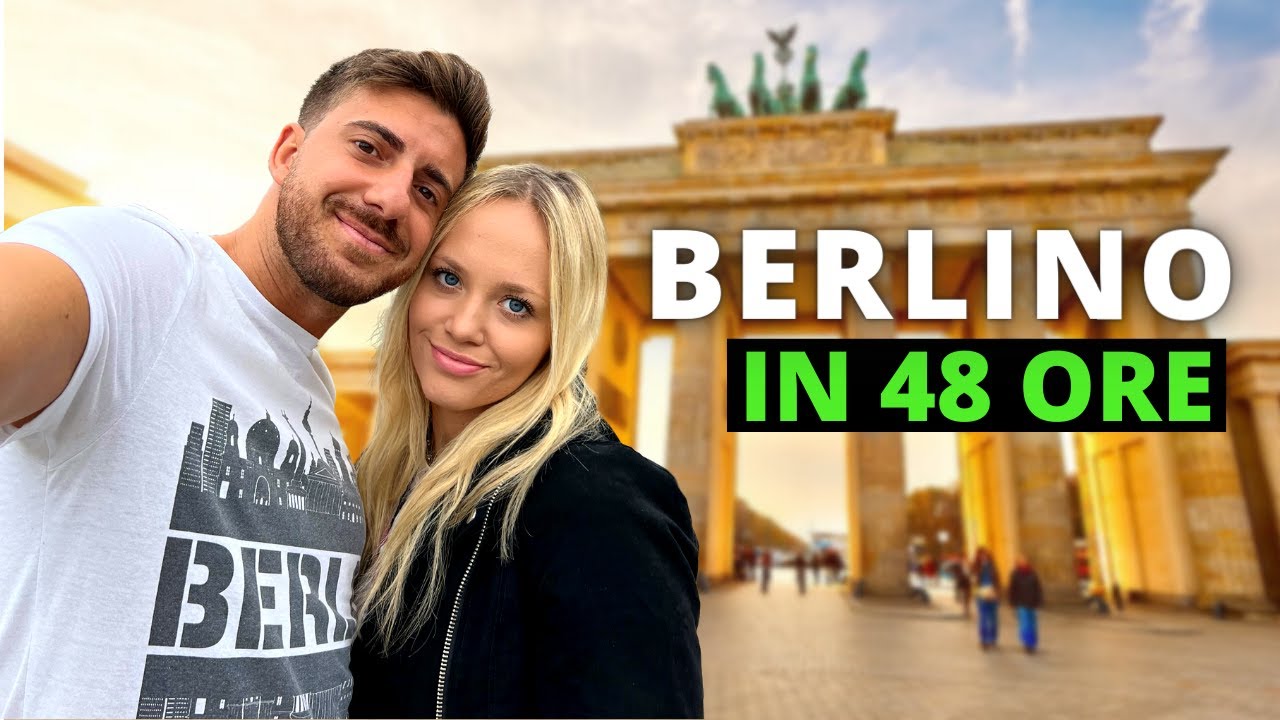 DUE GIORNI A BERLINO: Cosa Vedere? Scopri il Miglior Itinerario Possibile!