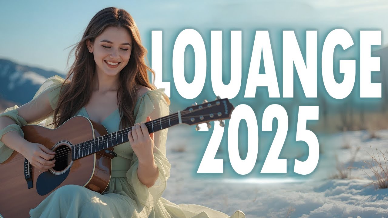 LE MEILLEUR DE LA LOUANGE 2025 ~ Chants de louange IN&Eacute;DITS qui transforment et renforcent votre foi