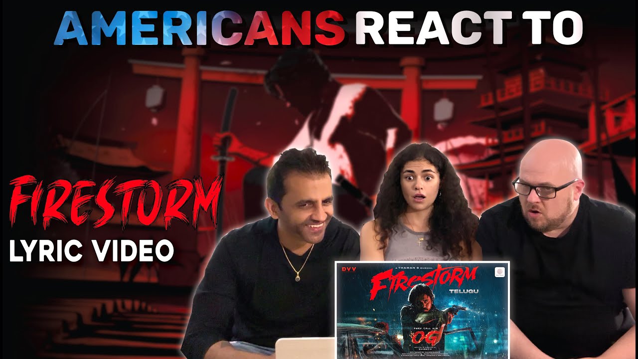 They Call Him OG – Firestorm Lyric Video Reaction by New Yorkers | Pawan Kalyan | Sujeeth | Thaman S