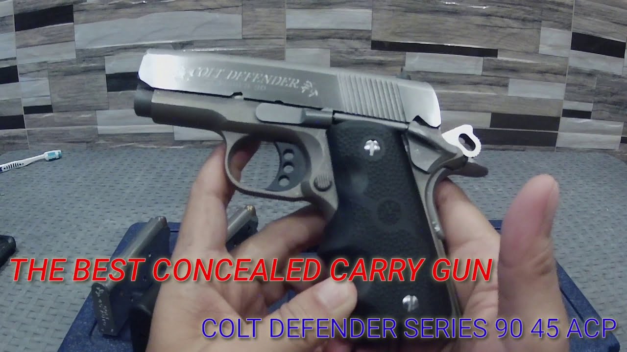 BEST CONCEALED CARRY GUN COLT DEFENDER 45 ACP