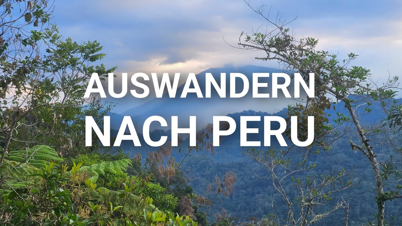 FREI LEBEN IN PERU - Auswandern & Das Leben Genießen