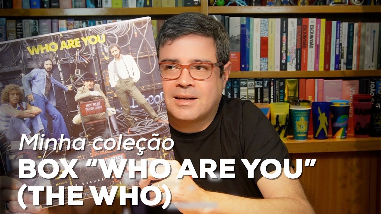 Box “Who are you” (The Who) | Minha Coleção | Alta Fidelidade