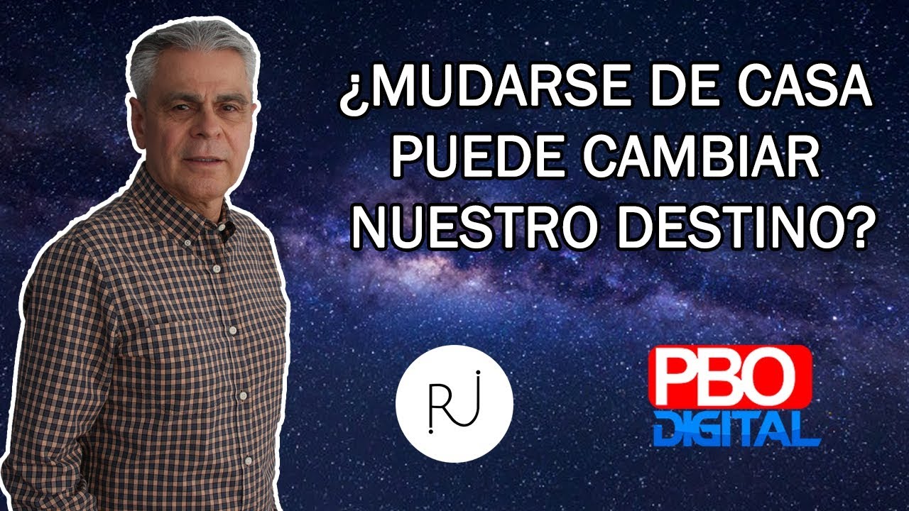 &iquest;Mudarse de casa puede cambiar nuestro destino? PBO Digital 007