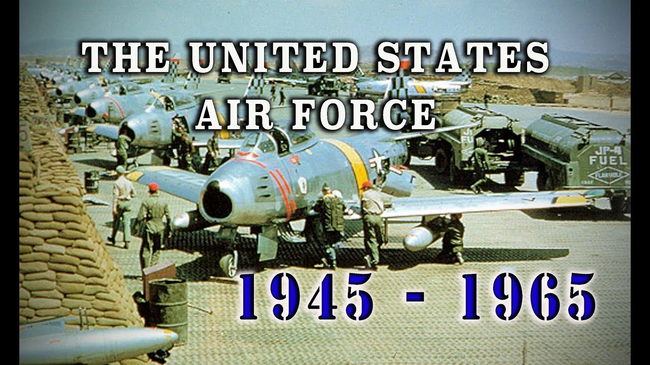 The United States Air Force 1945 - 1965 - A Brief History