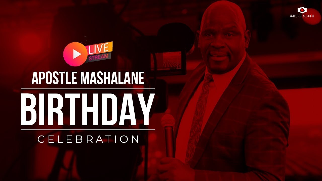 Part 3 of Apostle Mashalane's Birthday Celebration