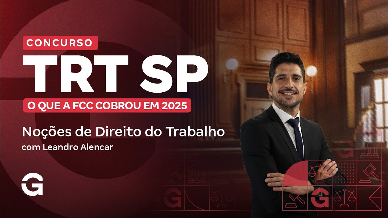 Concurso TRT SP |  O que a FCC cobrou em 2025 | Noções de Direito do Trabalho