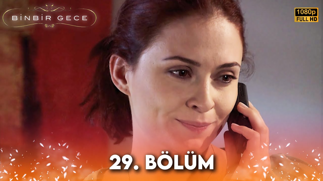 Binbir Gece - 29. Bölüm FULL HD