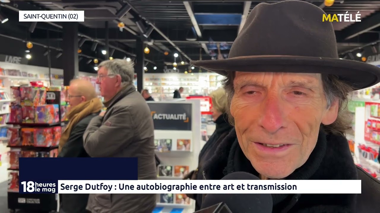 CULTURE : Serge Dutfoy : Une autobiographie entre art et transmission