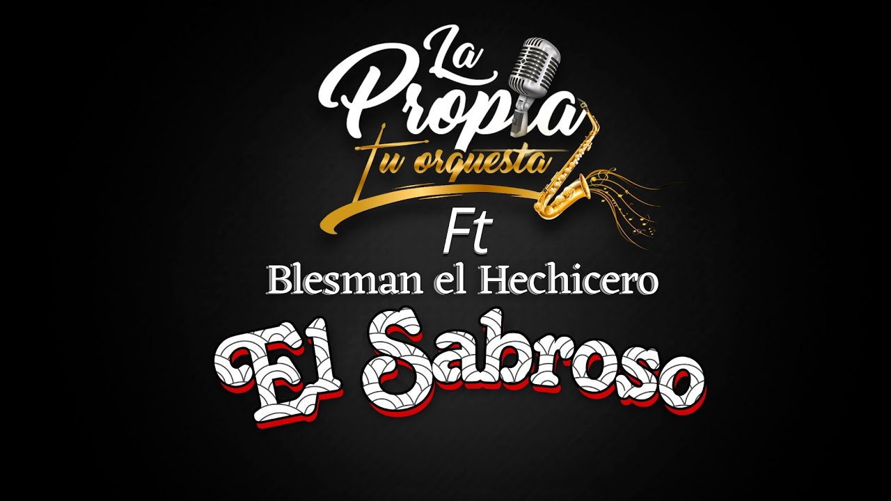 El Sabroso - La Propia Tu Orquesta