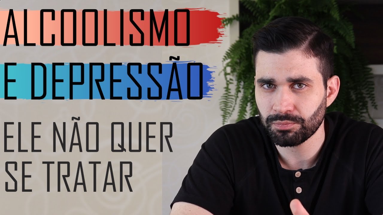 Alcoolismo e depressão - como tratar