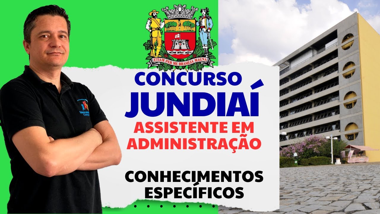 Concurso Prefeitura de Jundiaí - Assistente em Administração - Conhecimentos Específicos