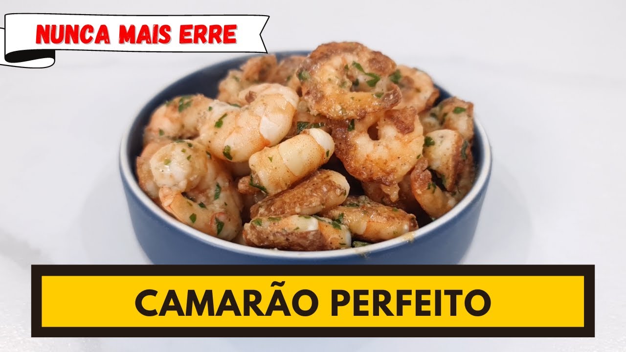 Você nunca comeu um camarão assim! COMO FAZER O CAMARÃO PERFEITO!